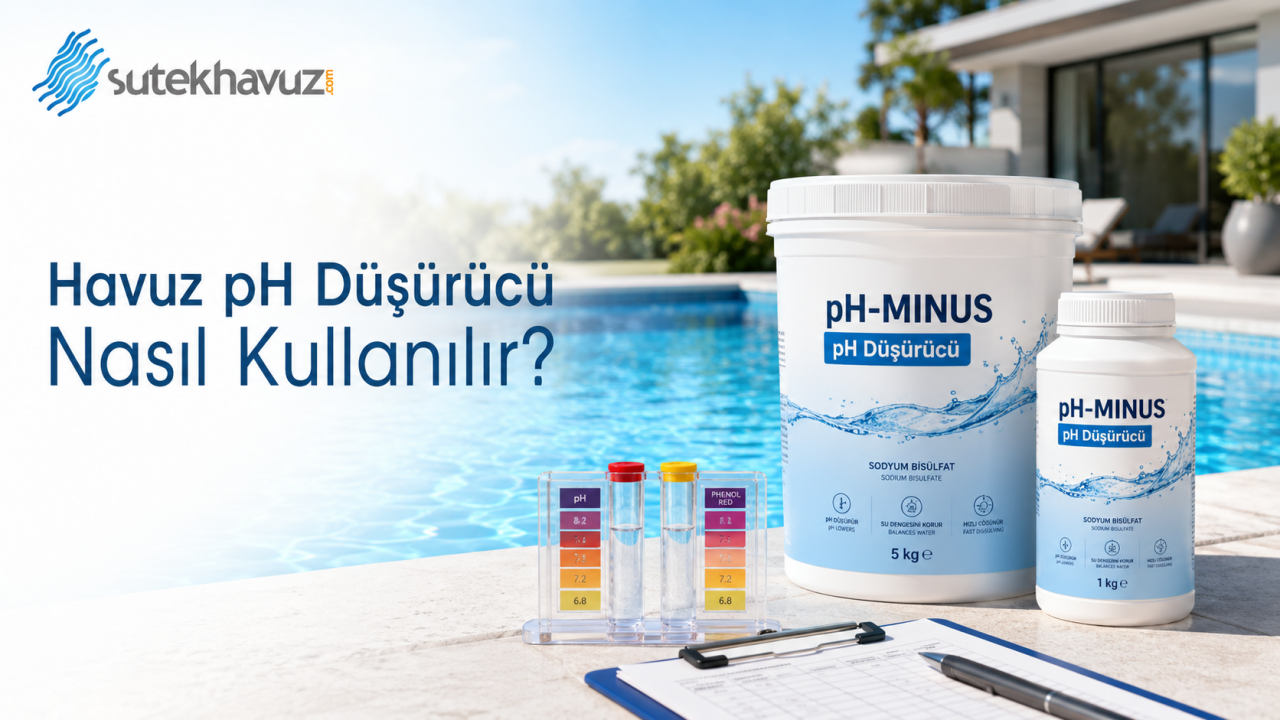 Havuz pH Düşürücü Nasıl Kullanılır? 10, 20, 30, 50 ve 100 Ton Hesabı