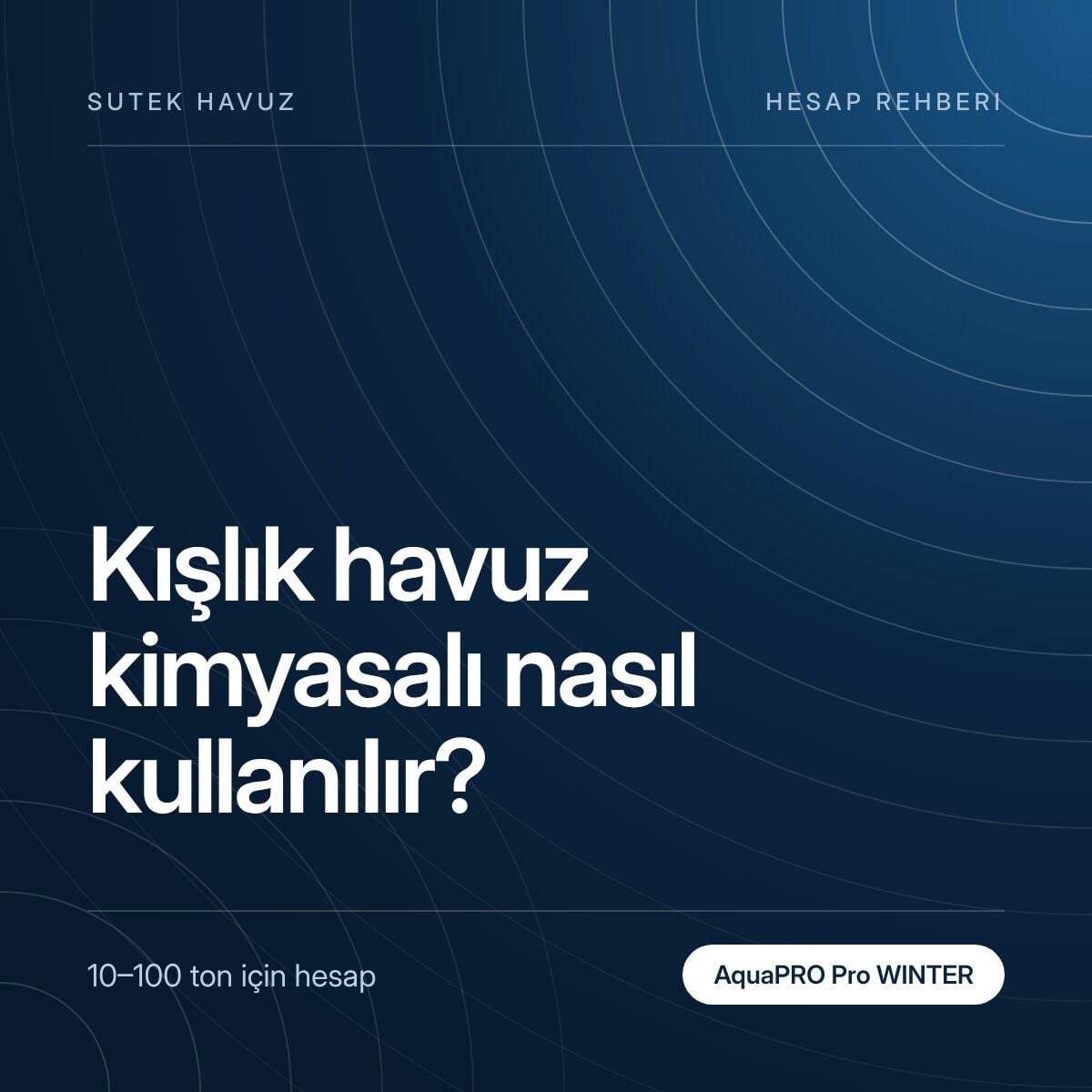 Kışlık Havuz Kimyasalı Nasıl Kullanılır? Ton Hesabı