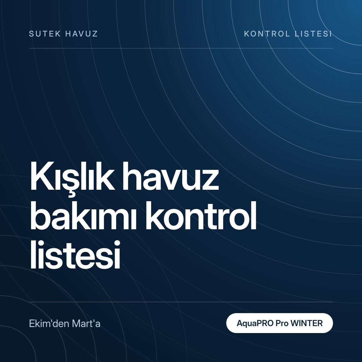 Kışlık Havuz Bakımı Kontrol Listesi: Ekim–Mart